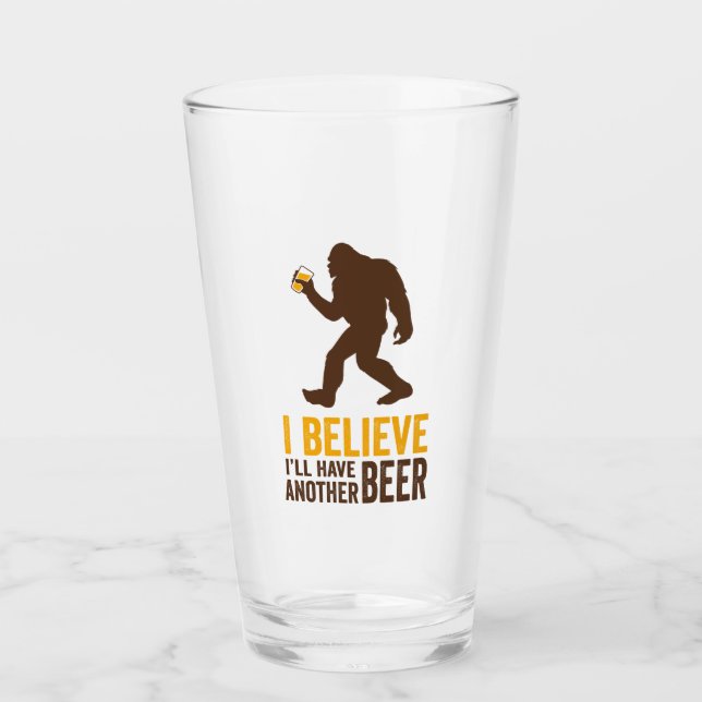 Verre Je crois que j'aurai une autre bière (Bigfoot) (Devant)