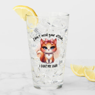 Verre Je n'ai pas besoin de votre attitude Cadeau pour a
