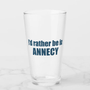 Verre Je préfère être à Annecy France