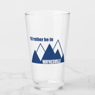 Verre Je préférerais être à Waynesville Mountain