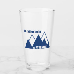 Verre Je Préférerais Être Dans La Montagne Des Pyrénées