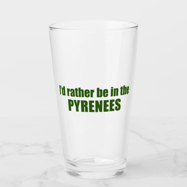 Verre Je Préférerais Être Dans Les Pyrénées (Devant)