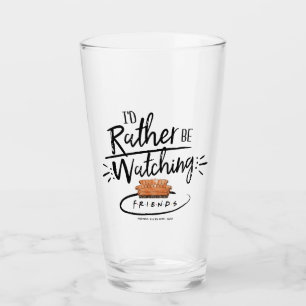 Verre Je préférerais regarder mes amis™