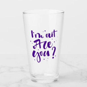 Verre Je suis dehors, tu es là ?