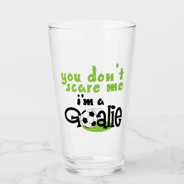 Verre Je Suis Un Goalie (Devant)