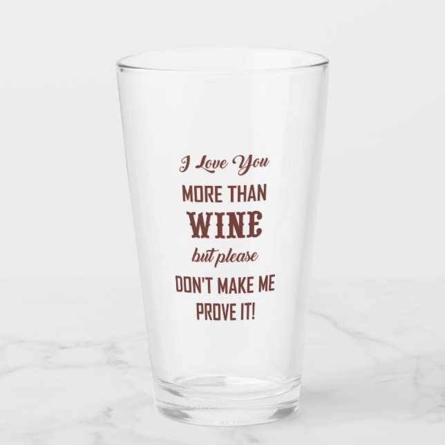 VERRE JE T'AIME PLUS QUE LE VIN... (Devant)