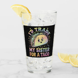 Verre Je Troquerais Ma Soeur Contre Un Taco Cinco De May