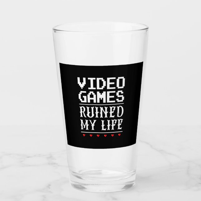 Verre Jeux Vidéo ruiné ma vie (Devant)