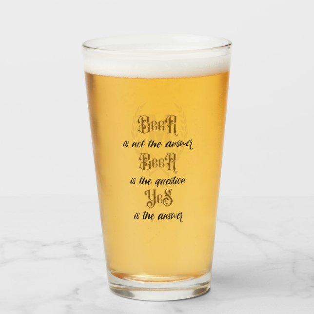 Verre "La bière... n'est pas la réponse" Monogramme (Devant (rempli))
