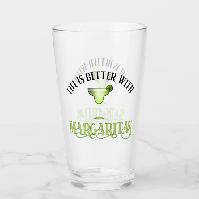 Verre La Vie Est Meilleure Avec Margaritas (Devant)