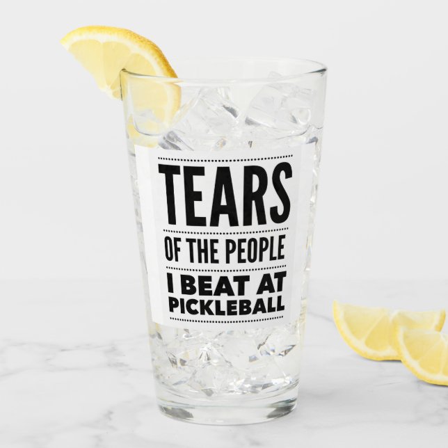 VERRE LARMES DES GENS QUE JE BAT À PICKLEBALL (Devant glace)