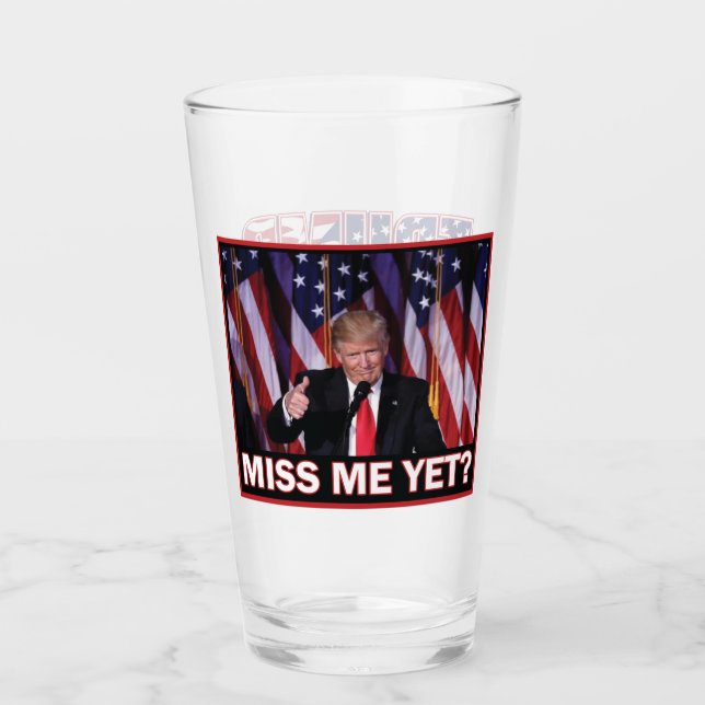 Verre Le président Trump me manque encore (Devant)