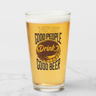 Verre Les bonnes personnes boivent de la bonne bière Fun