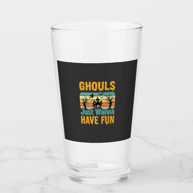 Verre Les goules veulent juste s'amuser Design Halloween (Devant)