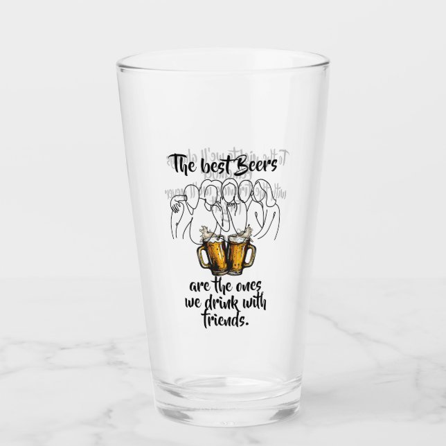 Verre "Les meilleures bières sont avec des amis" Bière (Devant)