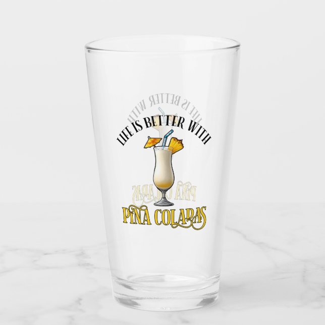 Verre Life Is Better With Pina Coladas (Devant)