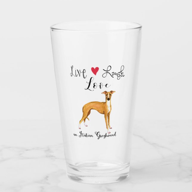 Verre Live Laugh Love an Italian Greyhound Glass (Devant)