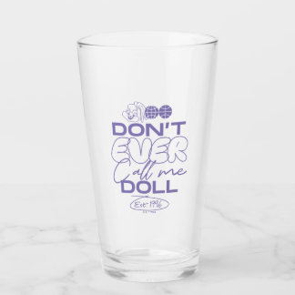 Verre Lola "Ne m'appelle jamais poupée"
