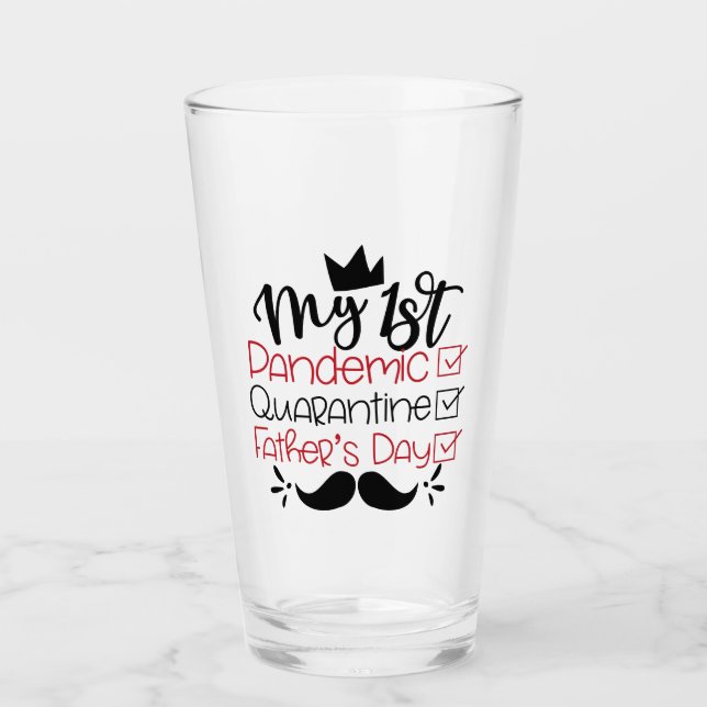 Verre Ma première Fête des pères de quarantaine pandémiq (Devant)