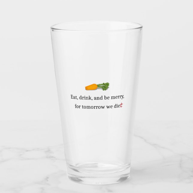 Verre "Mangez, buvez et soyez Joyeux, pour demain nous m (Devant)