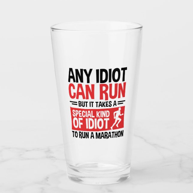 Verre Marathon Runner N'Importe Quel Idiot Peut Exécuter (Devant)