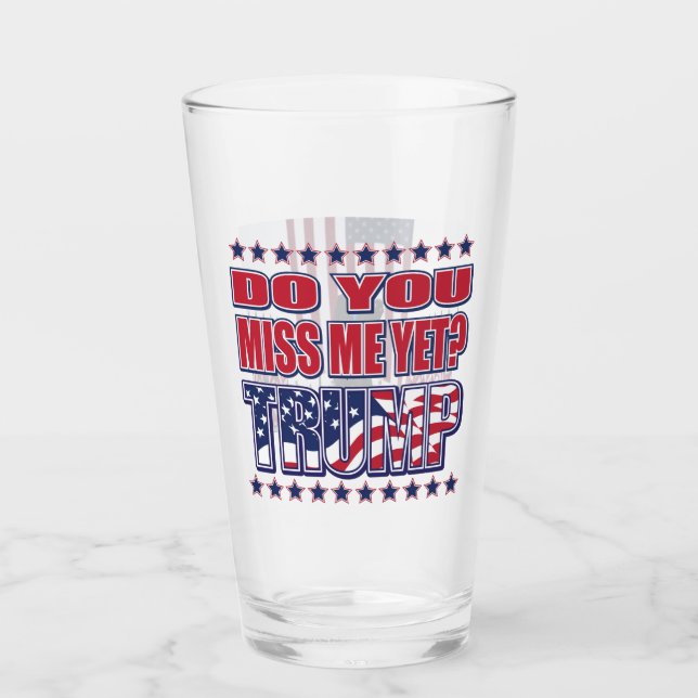 Verre Me Manquez-Vous Encore - Président Trump (Devant)