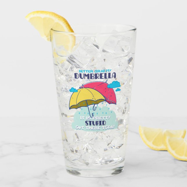 Verre Mieux Vaut Prendre Mon Parapluie C'Est Assez Stupi (Devant glace)