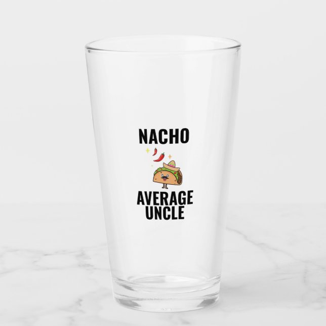 Verre Nacho oncle moyen drôle tacos cuisine mexicaine (Devant)