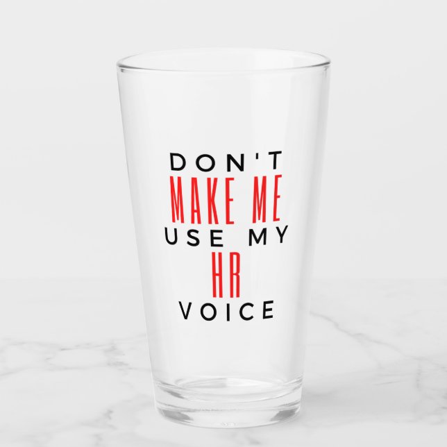 Verre Ne m'oblige pas à utiliser ma Voix RH 2 (Devant)
