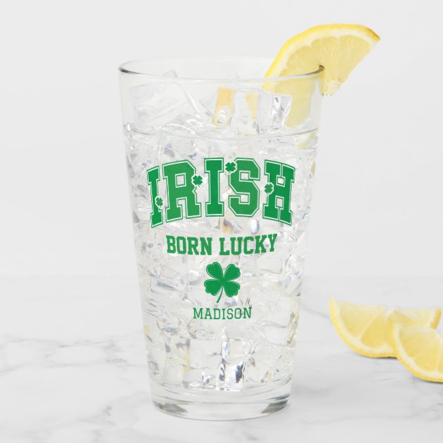 Verre Nom personnalisé Irish Born Lucky (Dos glace)