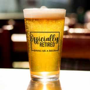 Verre Officiellement à la retraite Apportez-moi une bièr