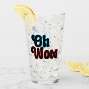 Verre Oh Wow.b