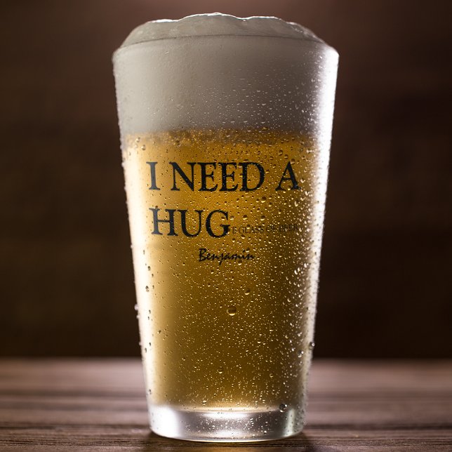 Verre Personalized Fun | I Need A Hug Beer (Créateur téléchargé)