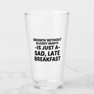 VERRE PETIT DÉJEUNER PASSÉ TRÈS TARD SANS MARYS SANGL