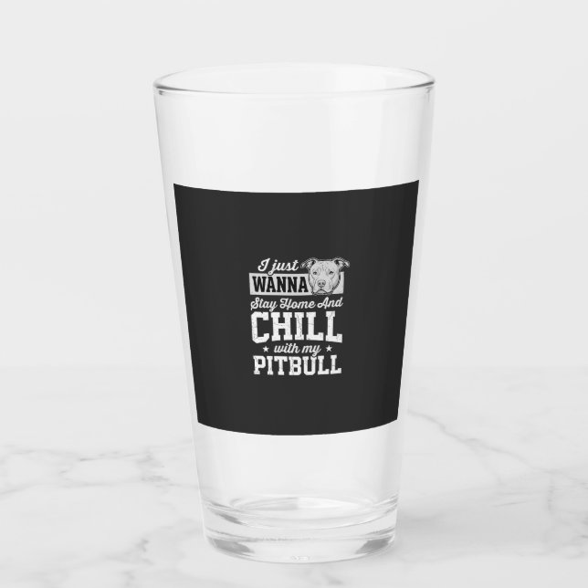 Verre Pitbull Reste à la Maison et Design Chill (Devant)