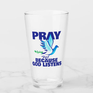 Verre PRIE parce que Dieu écoute