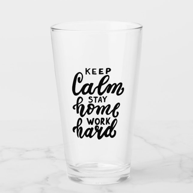 Verre Restez au calme Restez au travail dur (Devant)