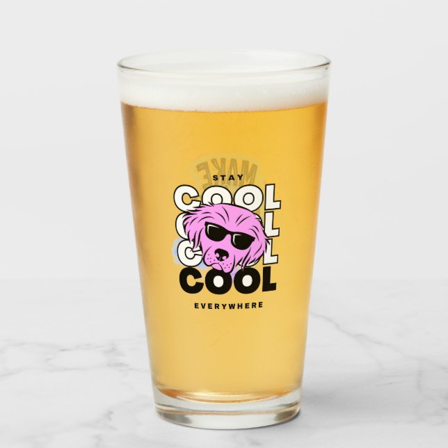 Verre Restez Cool Partout & Faites de Cette Journée une  (Devant (rempli))