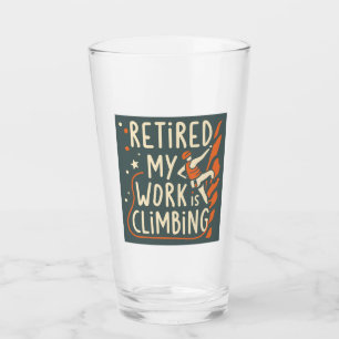Verre Retraité Mon travail est Escalade