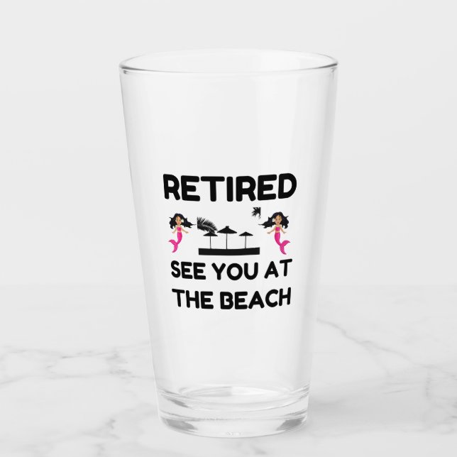 VERRE RETRAITE VOUS VOIR À LA PLAGE (Devant)