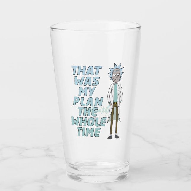 Verre RICK ET MORTY™| C'Était Mon Plan Tout Le Temps (Devant)
