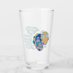 VERRE RICK ET MORTY™  MONTREZ-MOI CE QUE VOUS AVEZ OBT