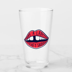 Verre Sois Une Dame Dit-On
