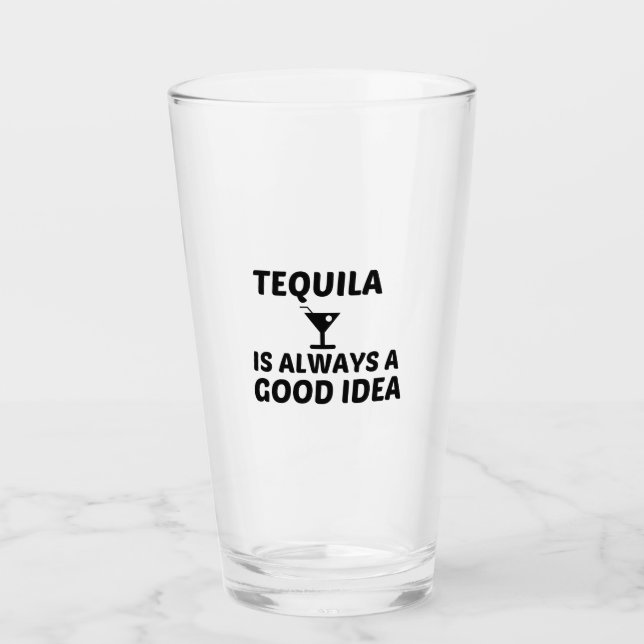 VERRE TEQUILA EST TOUJOURS UNE BONNE IDÉE (Devant)