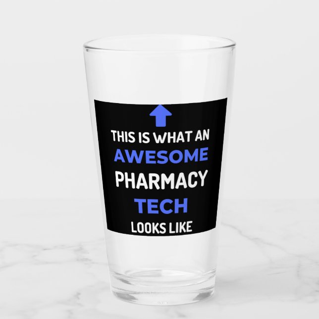 Verre This Is What An Awesome Pharmacy Tech Looks (Devant)