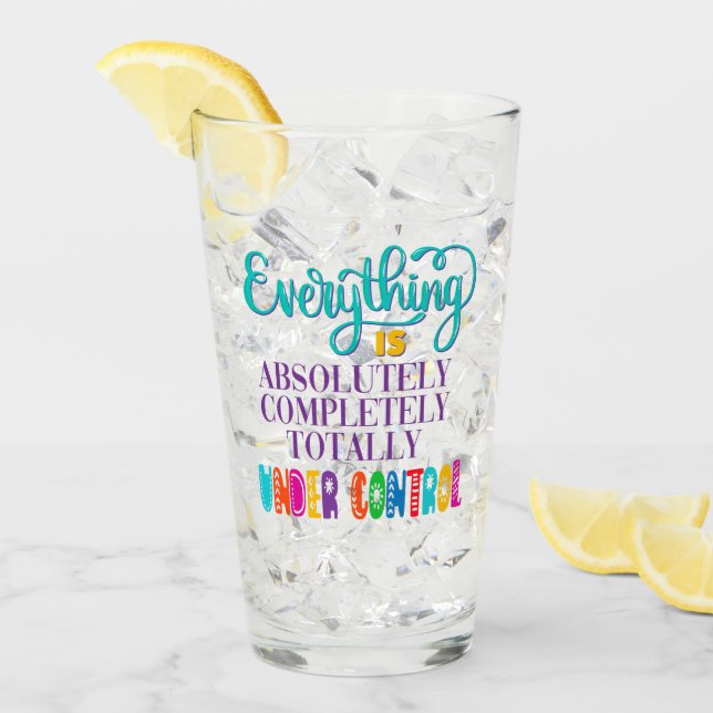 Verre Tout Est Absolument Sous Contrôle (Devant glace)