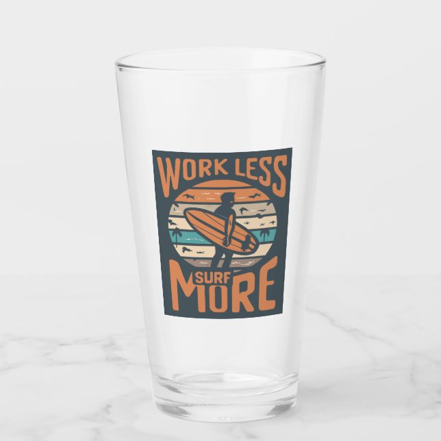 Verre Travaillez moins, surfez plus (Devant)