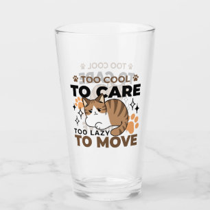 Verre Trop Cool pour s'occuper, trop paresseux pour boug