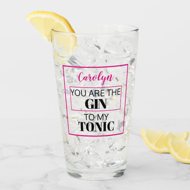Verre Tu es le GIN de mon TONIC. Rose. Personnalisé (Devant glace)
