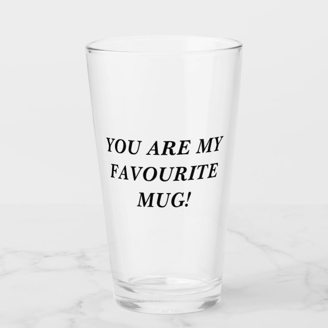 Verre Tu es mon MUG préféré ! (Devant)